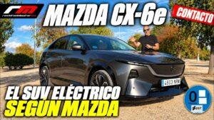 Mazda CX-6e, SUV eléctrico, en la prueba en vídeo